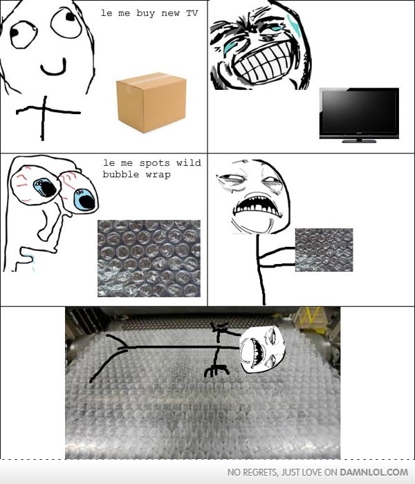 I love bubble wrap .. Meme by chillibo ) Memedroid