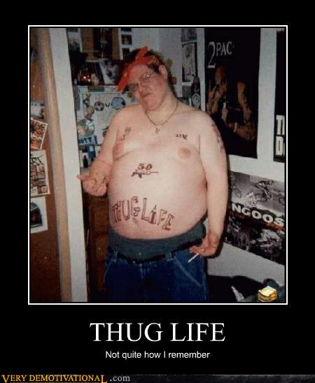 Thug Life - Meme by Joyluvsmemes :) Memedroid