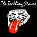  The Trolling Stones ! 