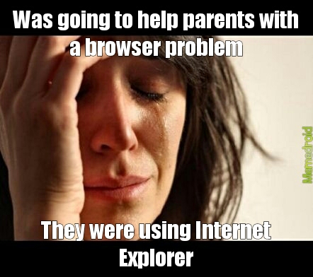 Browser Problem - meme