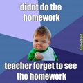 teacher forget homework