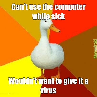 sick computers - meme