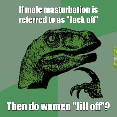 Jack and Jill off - meme