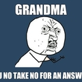 Evert grandma in the world....