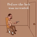 before locks were invented