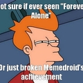 Memedroid  alone