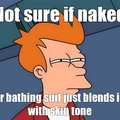 naked? I think not!