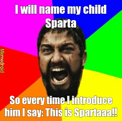 this is sparta - Meme by svensson :) Memedroid