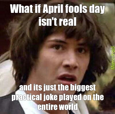 April fools - meme