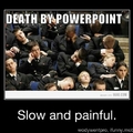 Death by PowerPoint