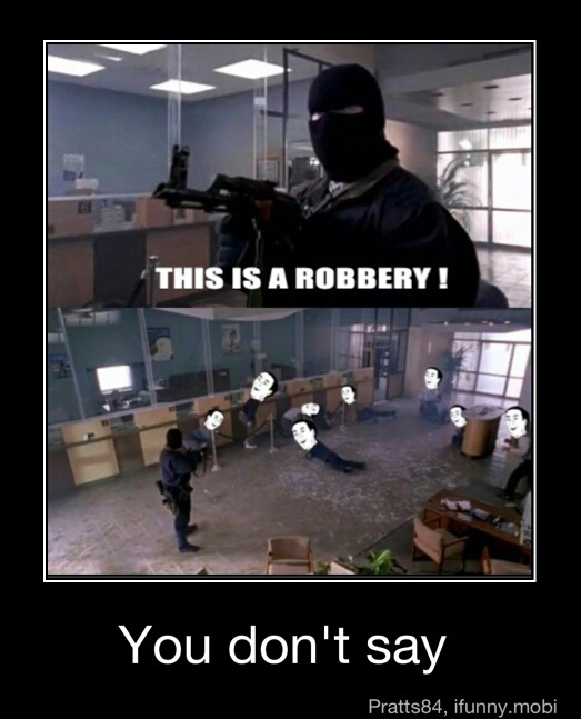 robbery - meme
