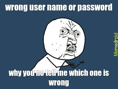 wrong username or password - meme