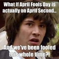 April fools....