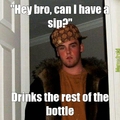 Don't Give Scumbag Steve Your Drink