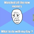 Watcht all meme's