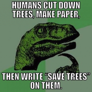 save trees - meme