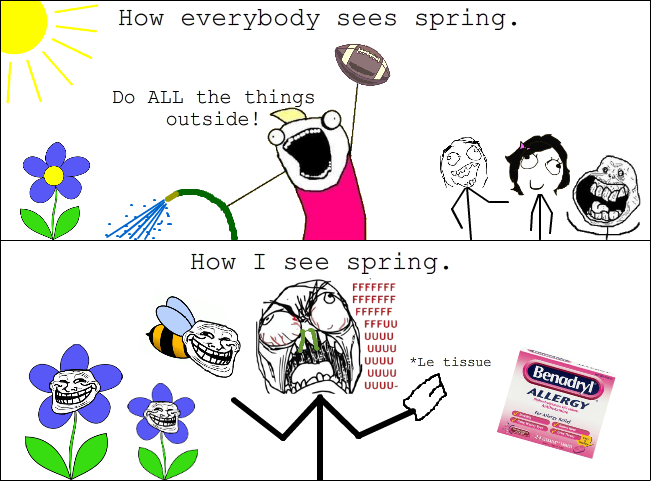 spring,fuuu,fun,do ALL the things,pollen,allergies,zombiesocks99,meme,memes,gifs,...
