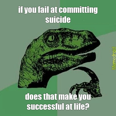 philosoraptor and suicide - meme