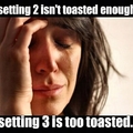 toaster troubles