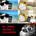 My owner became cellphone!