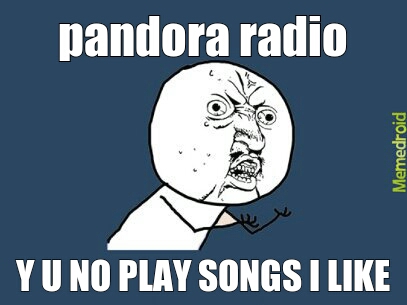 Pandora radio is confusing - meme