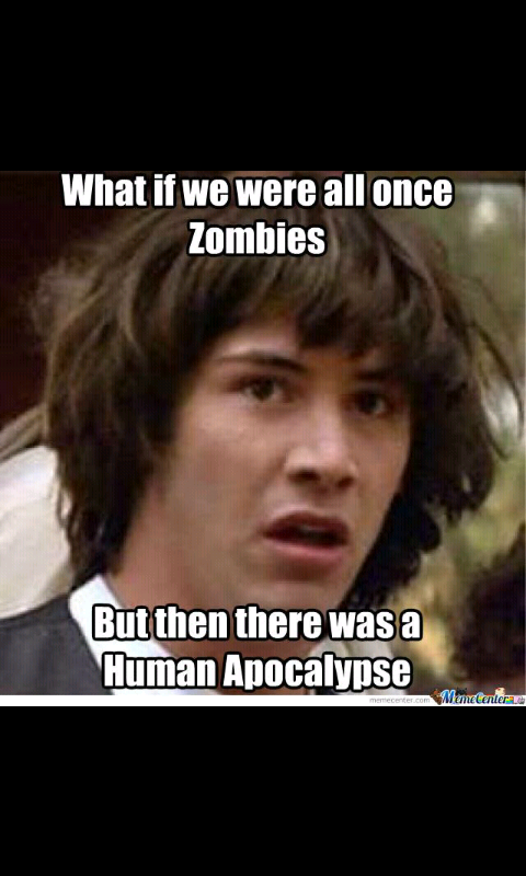 human apocalypse - meme