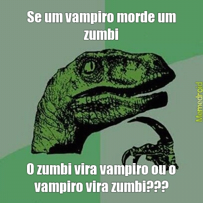 Vampiro Zumbi - meme