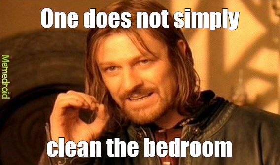 cleaning bedrooms - meme