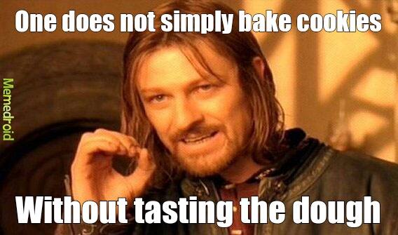 one does not simply bake cookies - meme