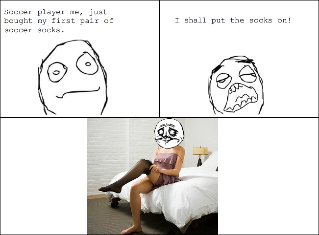 my first time trying on soccer socks - meme