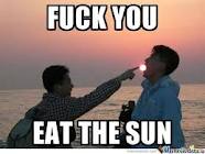 eat the sun - meme