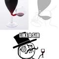 wine like a sir