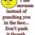 being sarcastic