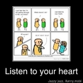 Always listen to your heart