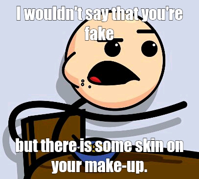 to much make-up - meme