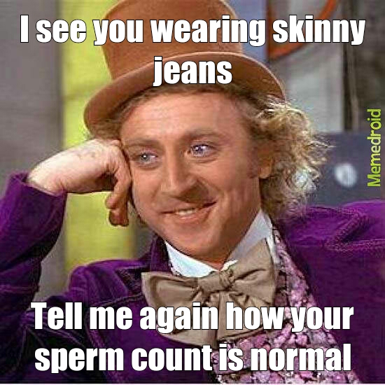 Skinny jeans - meme