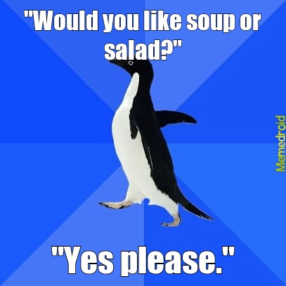 Soup or Salad - meme