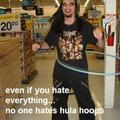 no body hates hulahoops