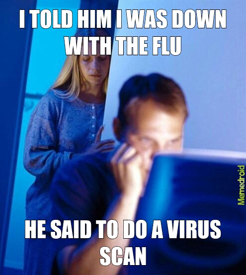 Virus Scan - meme