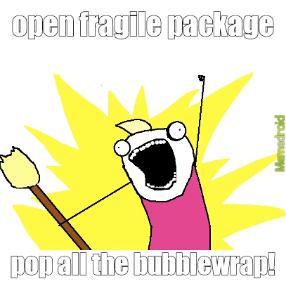 pop all the bubblewrap - meme
