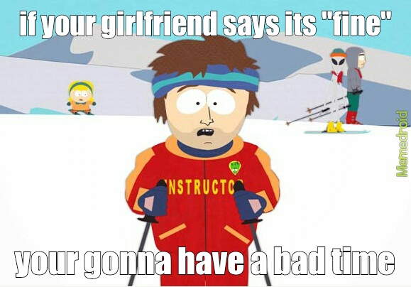 bad time girlfriend - meme