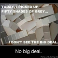 50 shades of grey...literally