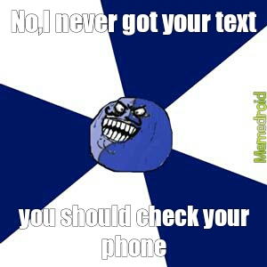 I got your text.I just hate you - meme