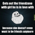Forever Alone gets out the friendzone