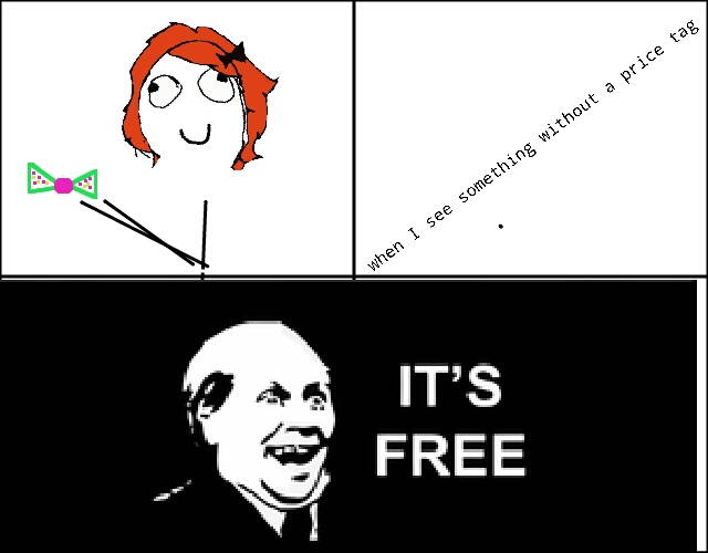it's free! - meme