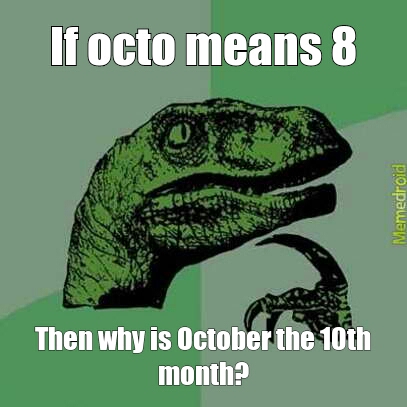 October should be the 8th  month - meme