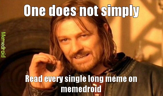 long memes suck