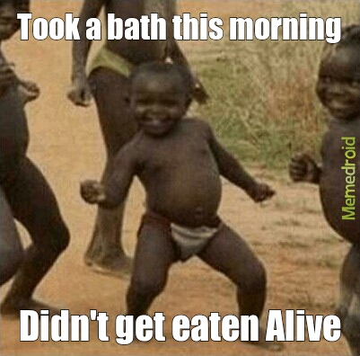 successful river bath - meme
