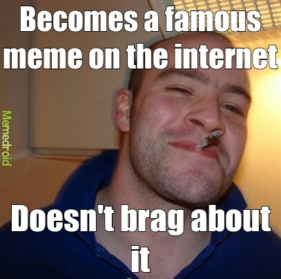 good guy doesn't brag - meme