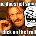 you are just trolled